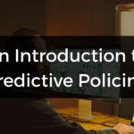An Introduction to Predictive Policing